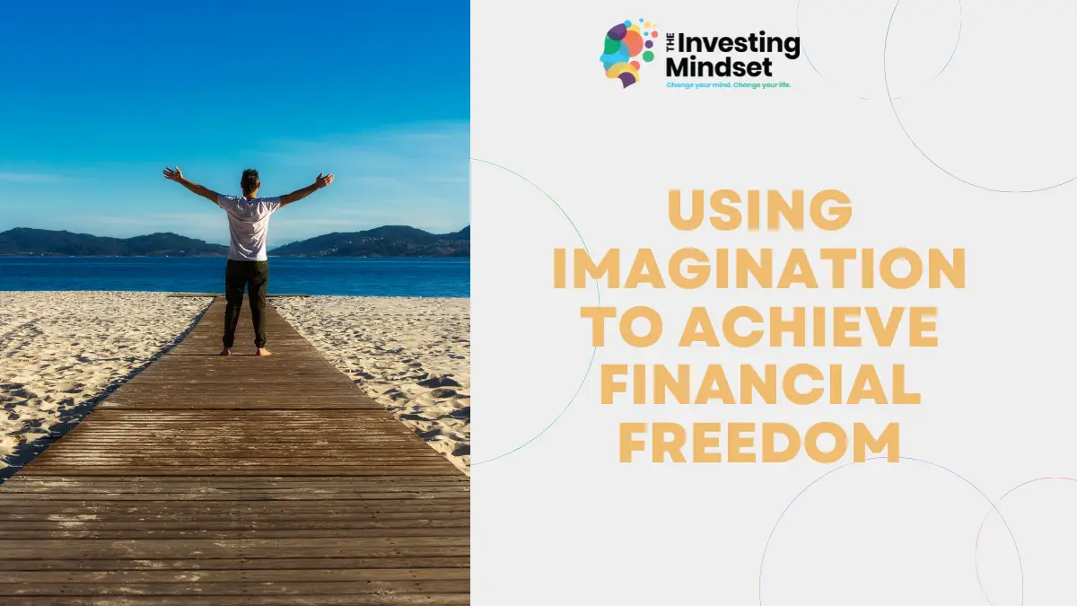 Read more about the article Using Imagination To Achieve Financial Freedom