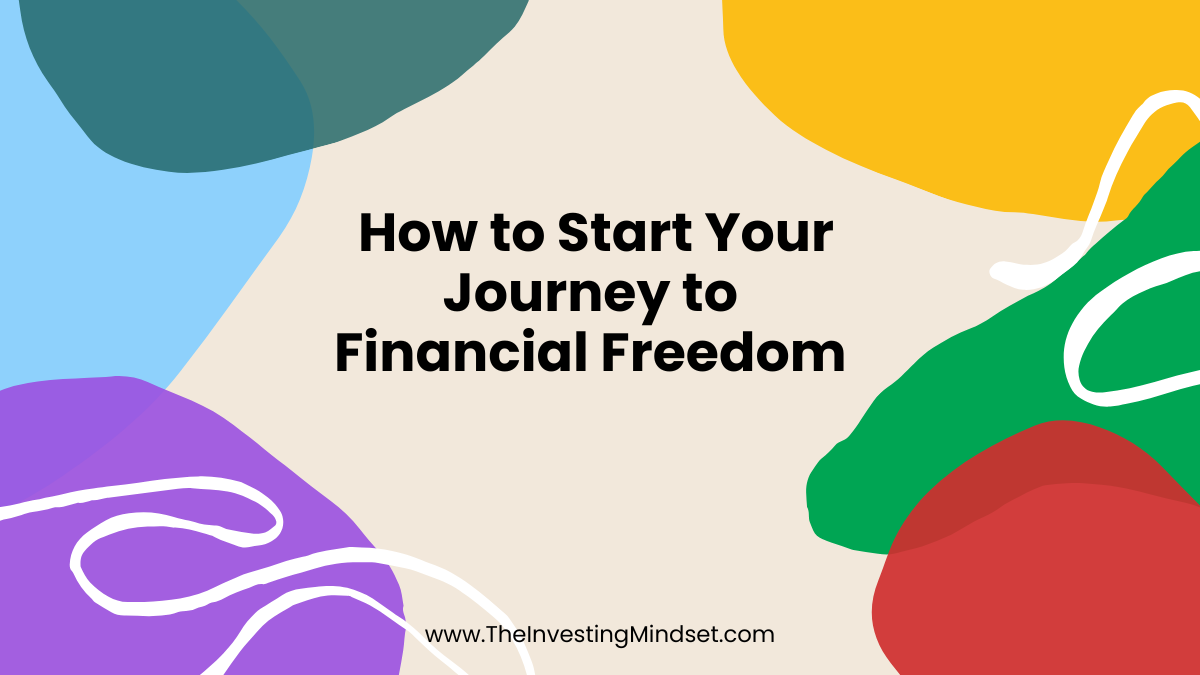 Read more about the article How to Start Your Journey to Financial Freedom