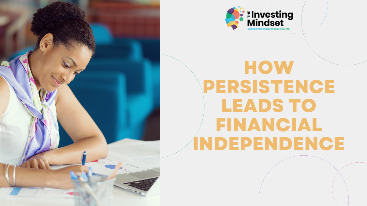 Read more about the article How Persistence Leads to Financial Independence