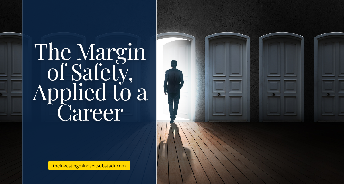Read more about the article The Margin of Safety, Applied to a Career